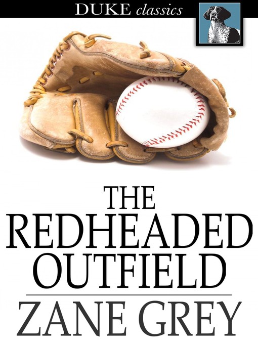 Title details for The Redheaded Outfield by Zane Grey - Wait list